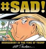 #SAD!: Doonesbury in the Time of Trump