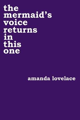 the mermaid's voice returns in this one - Amanda Lovelace,ladybookmad - cover