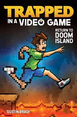 Trapped in a Video Game: Return to Doom Island - Dustin Brady - cover