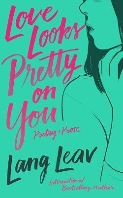 Love Looks Pretty on You - Lang Leav - cover