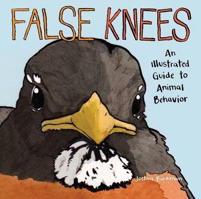 False Knees: An Illustrated Guide to Animal Behavior - Joshua Barkman - cover