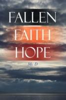 Fallen Faith Hope - D D,MS D - cover