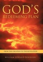 God's Redeeming Plan: From the Creation to the Revelation