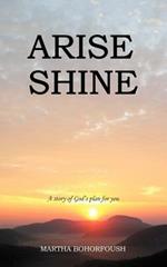 Arise Shine: A Story of God's Plan for You