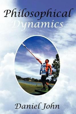 Philosophical Dynamics - Daniel John - cover