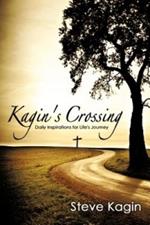 Kagin's Crossing: Daily Inspirations for Life's Journey