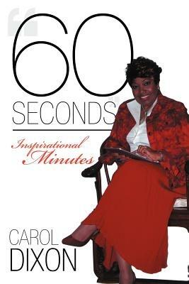 "60 Seconds": Inspirational Minutes - Carol Dixon - cover