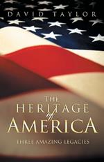 The Heritage Of America: Five Amazing Legacies
