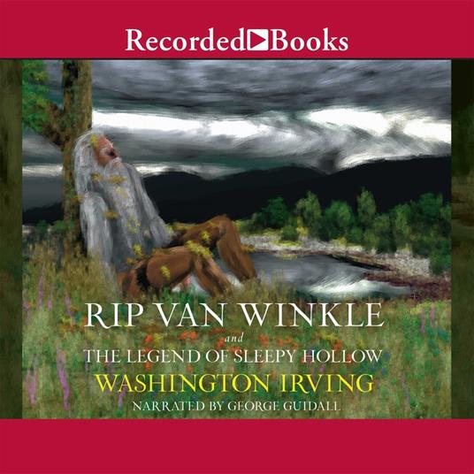 Rip Van Winkle and the Legend of Sleepy Hollow