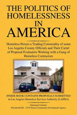 The Politics of Homelessness in America - M,Emmanuel Adetula - cover