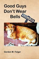 Good Guys Don't Wear Bells