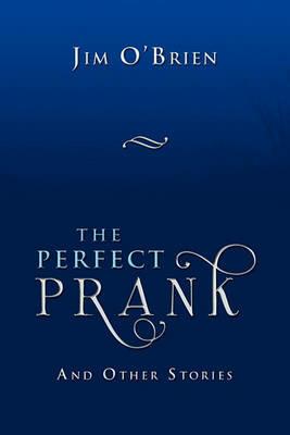 The Perfect Prank - Jim O'Brien - cover
