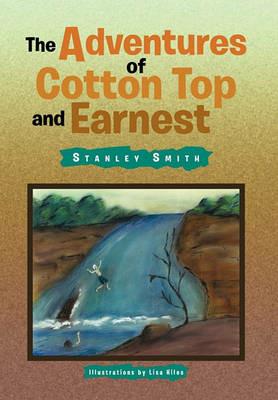 The Adventures of Cotton Top and Earnest - Stanley Smith - cover