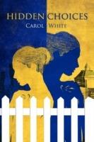 Hidden Choices - Carol White - cover