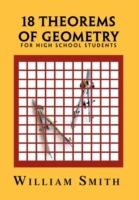 18 Theorems of Geometry: For High School Students - William Smith - cover