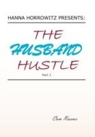 Hanna Horrowitz Presents: The Husband Hustle Part 1