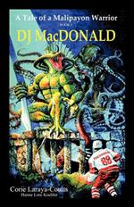 DJ MacDonald: Book One: A Tale of a Malipayon Warrior