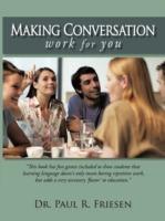 Making Conversation Work for You - Dr Paul R Friesen - cover