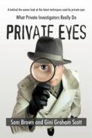 Private Eyes: What Private Investigators Really Do - Sam Brown and Gini Graham Scott - cover