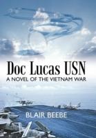 Doc Lucas USN: A Novel of the Vietnam War - Blair Beebe - cover