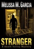 Stranger: A Death Valley Mystery - Melissa M Garcia - cover