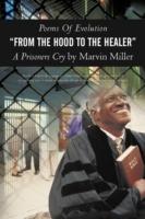 Poems of Evolution from the Hood to the Healer a Prisoners Cry by Marvin Miller - Marvin Miller - cover