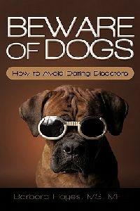 Beware of Dogs: How to Avoid Dating Disasters - Barbara Hayes MS Mft - cover