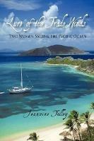 Lure of the Trade Winds: Two Women Sailing the Pacific Ocean - Jeannine Talley - cover