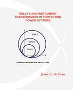 Relays and Instrument Transformers in Protecting Power Systems