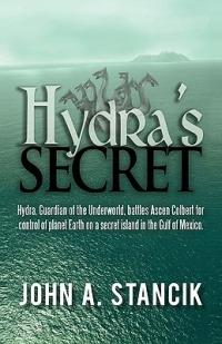 Hydra's Secret - John A Stancik - cover