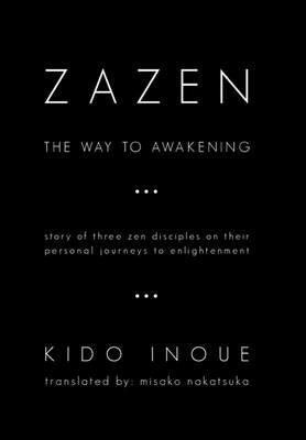 Zazen: The Way to Awakening - Kido Inoue - cover