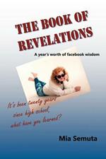 The Book of Revelations: A Year's Worth of Facebook Wisdom