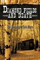 Diamond Fields and Death: The Framing of Tom Horn