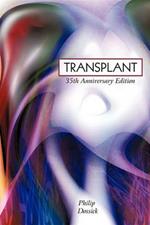 Transplant: 35th Anniversary Edition