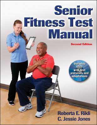 Senior Fitness Test Manual - Roberta E. Rikli,C. Jessie Jones - cover
