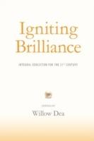 Igniting Brilliance: Integral Education for the 21s Century - cover