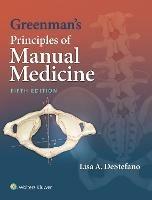 Greenman's Principles of Manual Medicine - Lisa A. DeStefano - cover