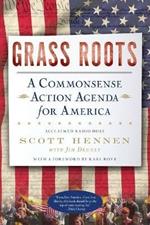 Grass Roots: A Commonsense Action Agenda for America