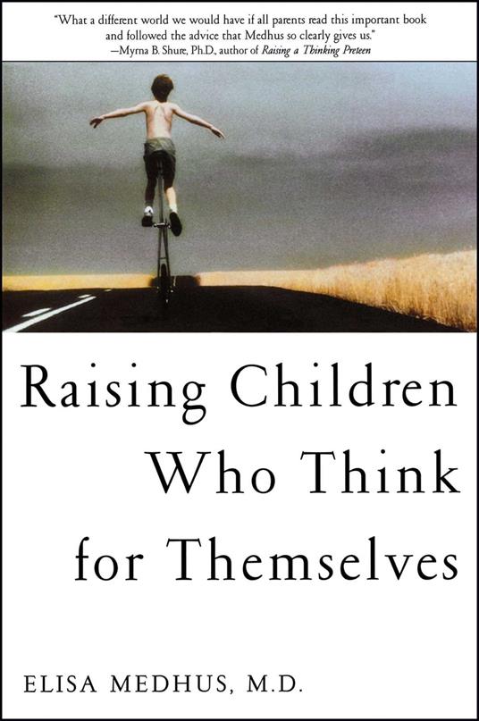 Raising Children Who Think for Themselves