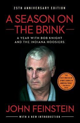 A Season on the Brink: A Year with Bob Knight and the Indiana Hoosiers - John Feinstein - cover