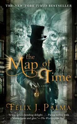 The Map of Time - Felix J Palma - cover