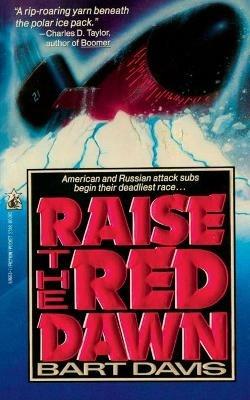 Raise the Red Dawn: Raise the Red Dawn - Bart Davis - cover