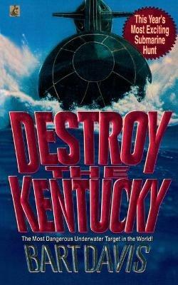 Destroy the Kentucky - Bart Davis - cover