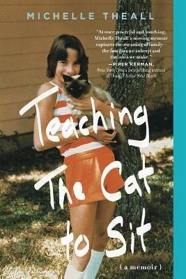 Teaching the Cat to Sit - Michelle Theall - cover