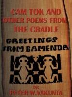 CAM Tok and Other Poems from the Cradle