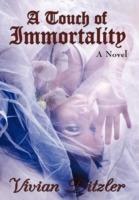 A Touch of Immortality: A Novel