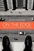 On The Edge: Stepping Back From The Brink of Suicide - James Gardner - cover