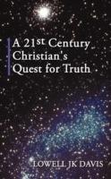 A 21st Century Christian's Quest for Truth