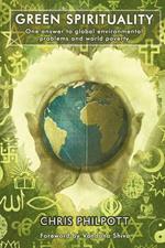 Green Spirituality: One Answer to Environmental Problems and World Poverty