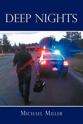 Deep Nights: A True Tale of Love, Lust, Crime, and Corruption in the Mile High City - Michael Miller - cover